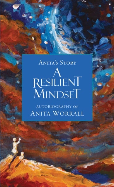 A Resilient Mindset - Anita's Story