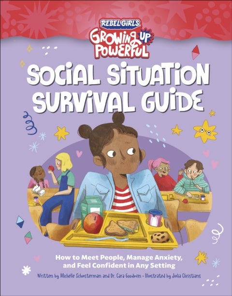 Social Situation Survival Guide - How to Meet People, Manage Anxiety, and Feel Confident in Any Setting