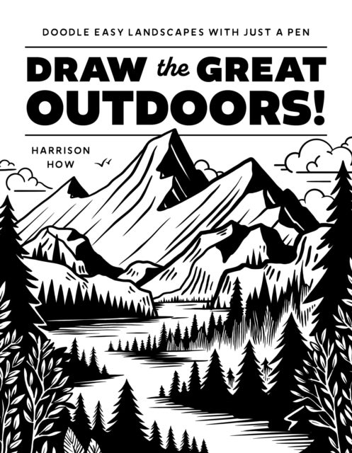 Draw the Great Outdoors! - Doodle Easy Landscapes with Just a Pen