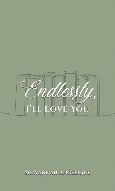 Endlessly, I'll Love You