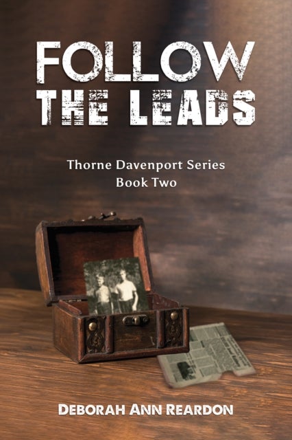 Follow the Leads - Thorne Davenport Series ¿ Book Two