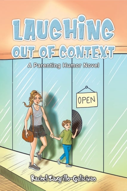 Laughing Out of Context - A Parenting Humor Novel
