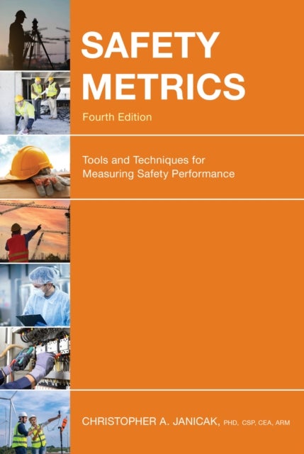 Safety Metrics - Tools and Techniques for Measuring Safety Performance