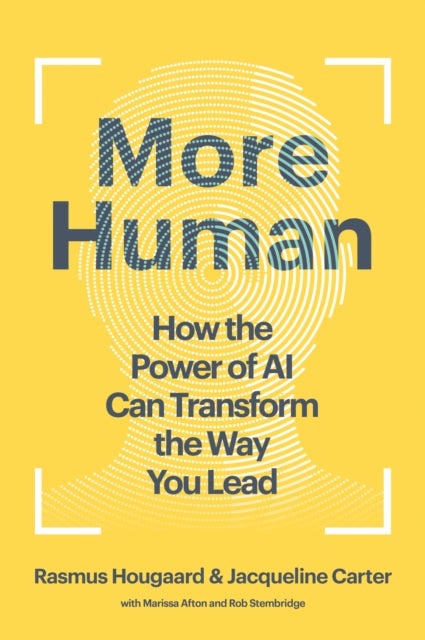More Human - How the Power of AI Can Transform the Way You Lead