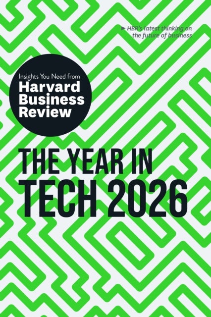 The Year in Tech, 2026 - The Insights You Need from Harvard Business Review