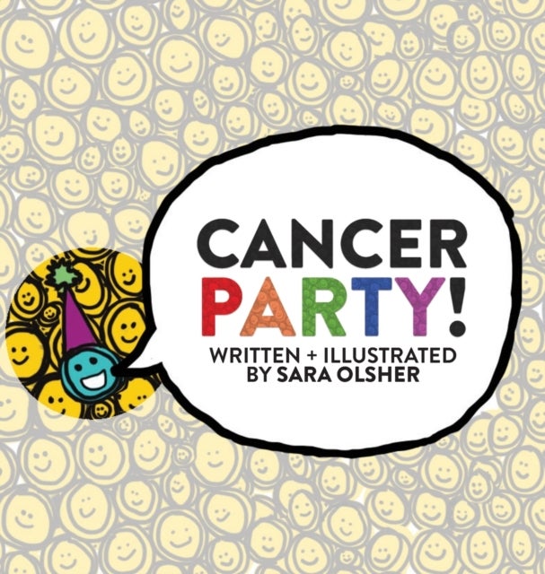 Cancer Party! - Explain Cancer, Chemo, and Radiation to Kids in a Totally Non-Scary Way