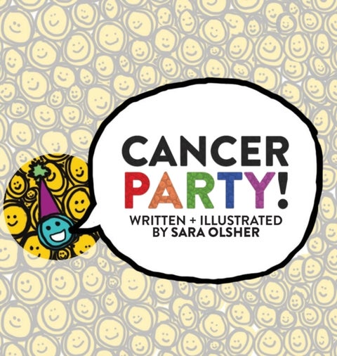 Cancer Party! - Explain Cancer, Chemo, and Radiation to Kids in a Totally Non-Scary Way