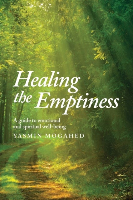 Healing the Emptiness - A guide to emotional and spiritual well-being