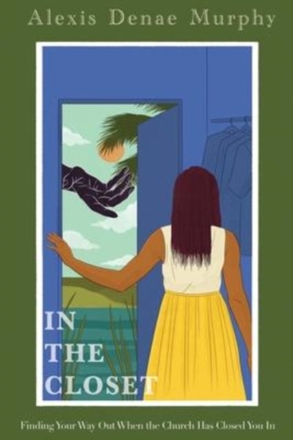 In the Closet - Finding Your Way Out When the Church Has Closed You In