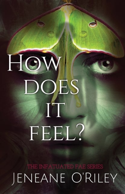 How Does It Feel? Infatuated Fae 1