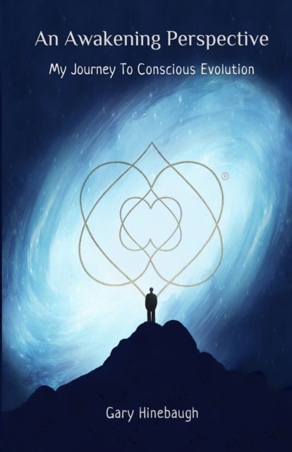 An Awakening Perspective - My Journey To Conscious Evolution