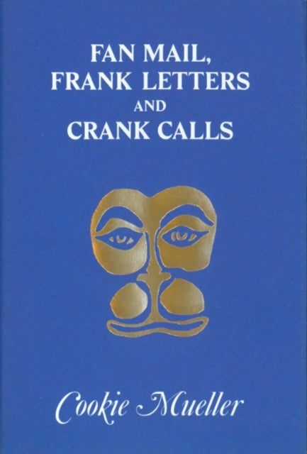 Fan Mail, Frank Letters, and Crank Calls