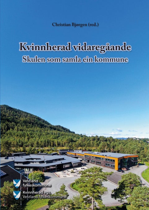 Kvinnherad vidaregåande - Skulen som samla ein kommune