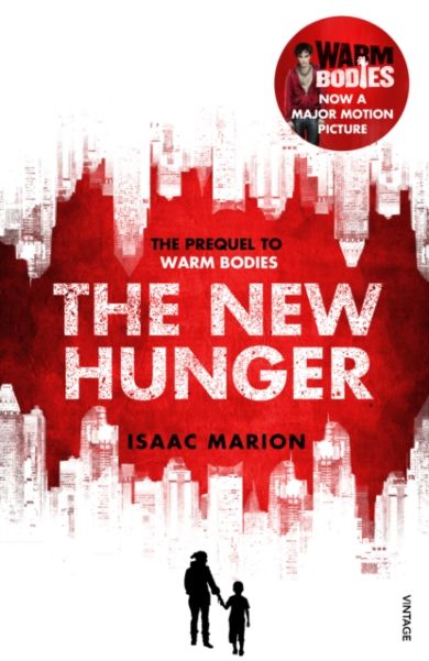 The New Hunger (The Warm Bodies Series)