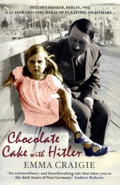 Chocolate Cake with Hitler: A Nazi Childhood