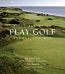 Fifty Places to Play Golf Before You Die: Golf Exp