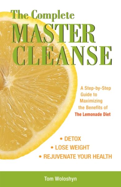 The Complete Master Cleanse