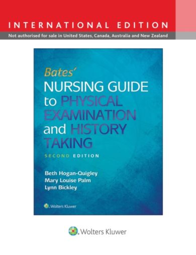 Bates' Nursing Guide to Physical Examination and History Taking