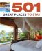 501 great places to stay