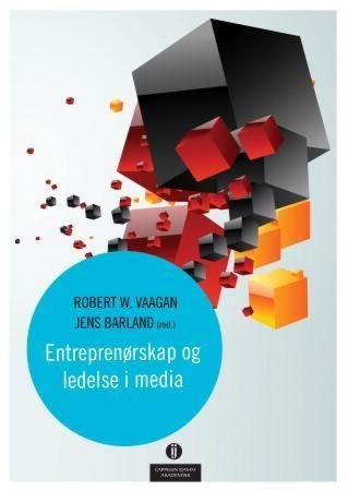 Entreprenørskap og ledelse i media