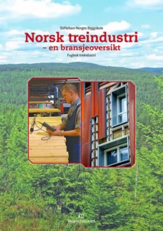 Norsk treindustri - en bransjeoversikt