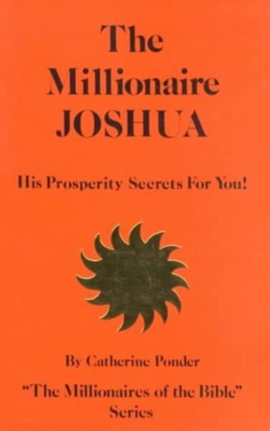 The Millionaire Joshua - the Millionaires of the Bible Series Volume 3