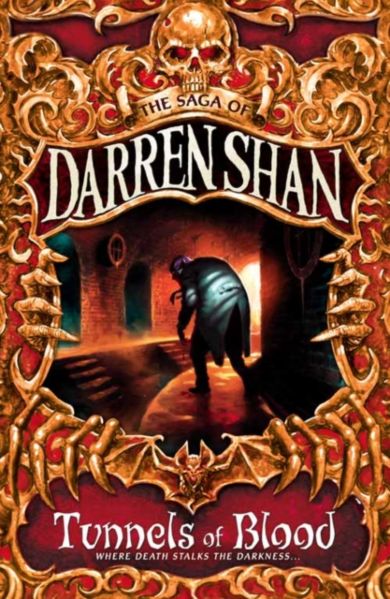 Tunnels of Blood. The Saga of Darren Shan 3