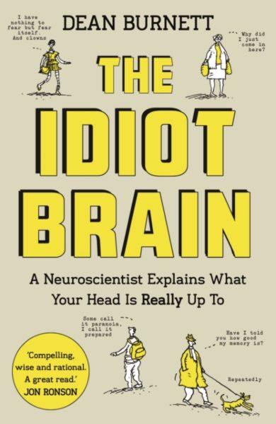 The idiot brain