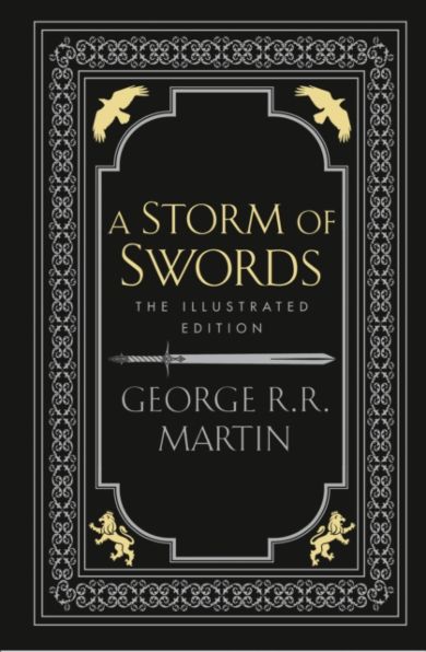 A Storm of Swords. The Illustrated Edition