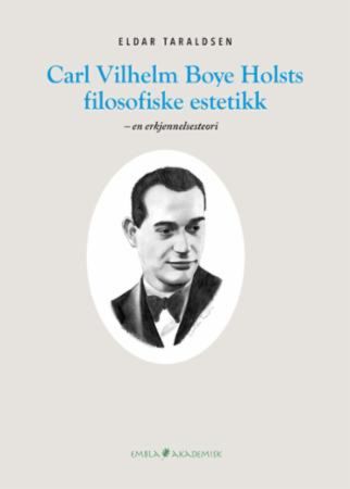 Carl Vilhelm Boye Holsts filosofiske estetikk