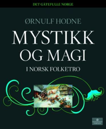 Mystikk og magi i norsk folketro