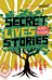 Secret Lives & Other Stories