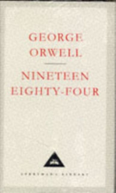 Nineteen Eighty-Four. Everyman's Library