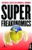 Superfreakonomics