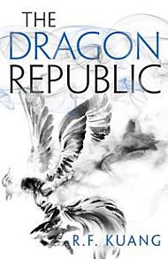 The Dragon Republic. The Poppy War 2