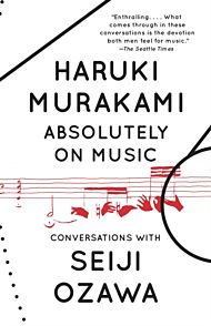 Absolutely on Music: Conversations with Seiji Oza