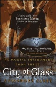 City of Glass. The Mortal Instruments 3