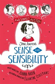 Awesomely Austen - Illustrated and Retold: Jane Austen's Sense and Sensibility
