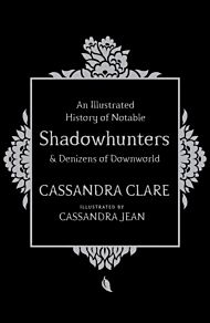 An Illustrated History of Notable Shadowhunters an