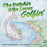 The Dolphin Who Loves Golfin'