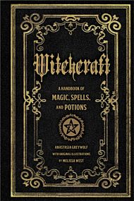 Witchcraft. Handbook of Magic Spells and Potions