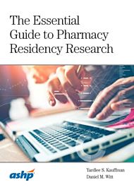 The Essential Guide to Pharmacy Residency Research