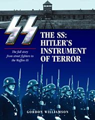 SS, The: Hitler's Instrument of Terror