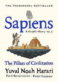 Sapiens Graphic Novel. Volume 2: Pillars of Civili