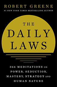 The Daily Laws: 366 Meditations on Power, Seductio