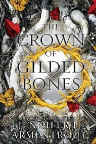 The Crown of Gilded Bones. Blood and Ash 3