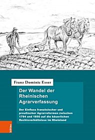 Der Wandel der Rheinischen Agrarverfassung