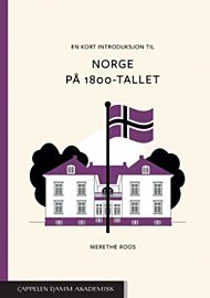 En kort introduksjon til Norge pÃ¥ 1800-tallet