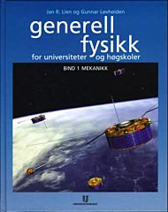 Generell fysikk for universiteter og hÃ¸gskoler. Bd. 1