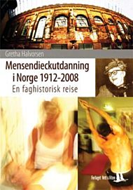 Mensendieckutdanning i Norge 1912-2008